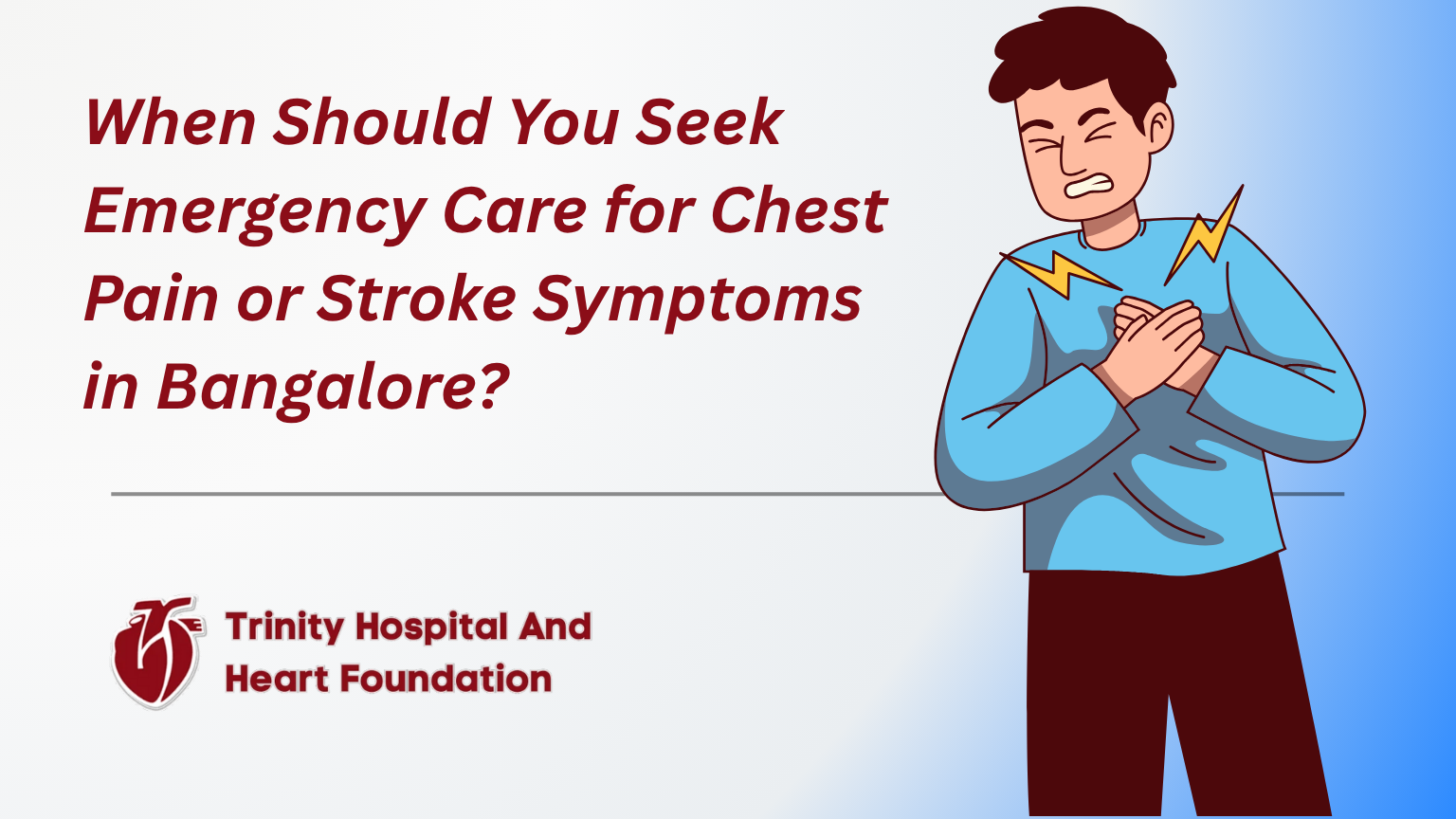 When Should You Seek Emergency Care for Chest Pain or Stroke Symptoms in Bangalore?
