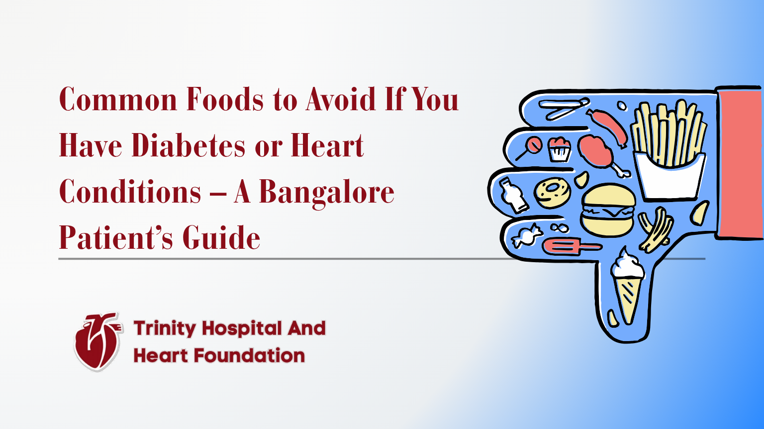 Common Foods to Avoid If You Have Diabetes or Heart Conditions – A Bangalore Patient’s Guide