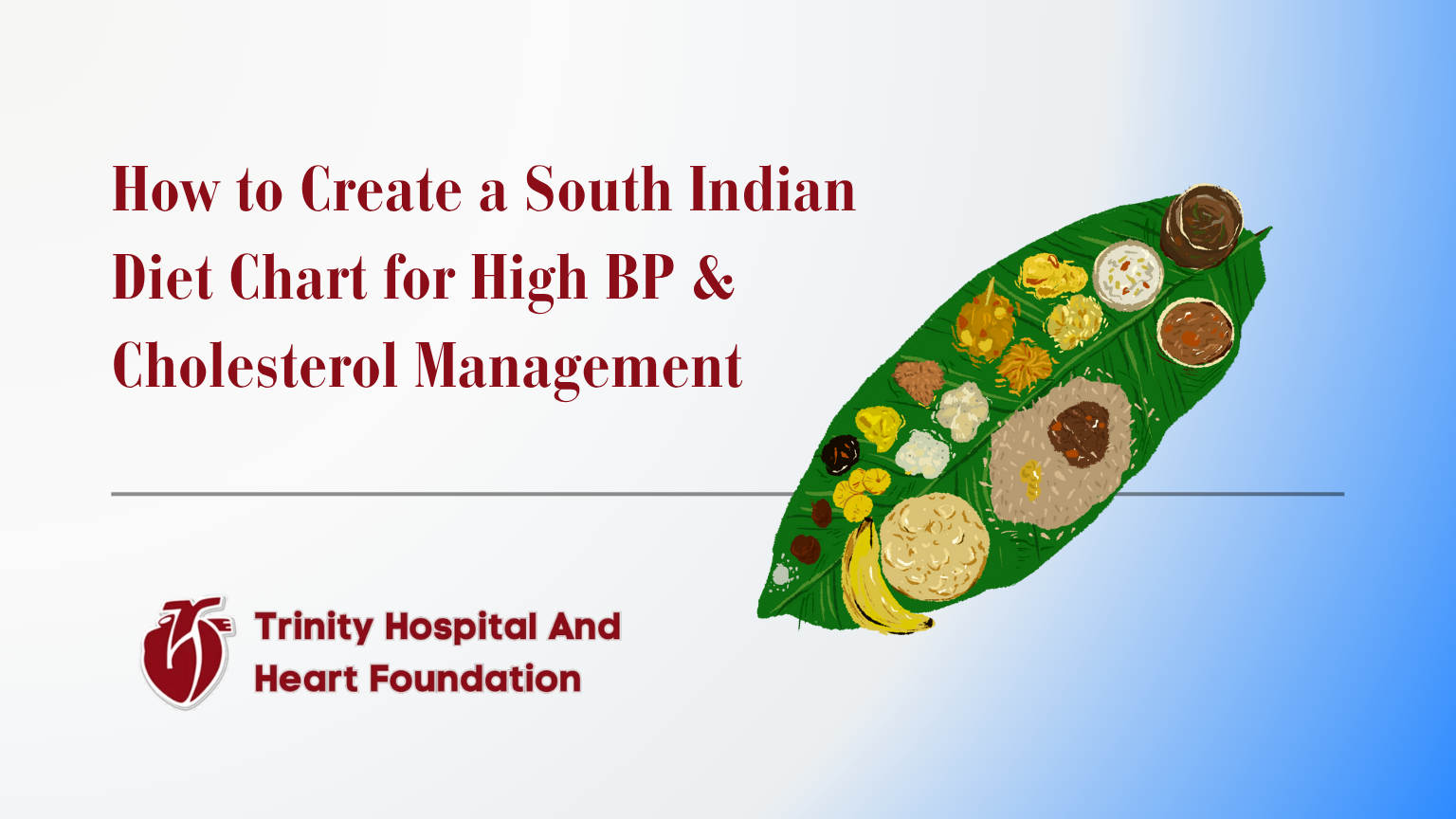 How to Create a South Indian Diet Chart for High BP & Cholesterol Management