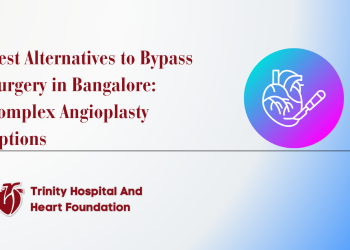 Best Alternatives to Bypass Surgery in Bangalore : Complex Angioplasty Options